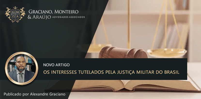 Os Interesses Tutelados Pela Justiça Militar do Brasil